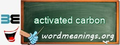 WordMeaning blackboard for activated carbon